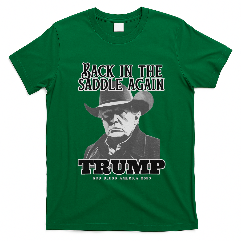 Donald Trump Back In The Saddle Again T-Shirt - Irish Green