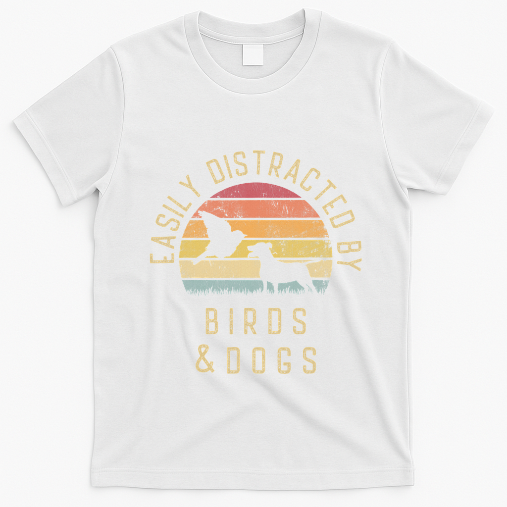 Easily Distracted By Birds And Dogs I Like Heart Bird Dog T-Shirt - White