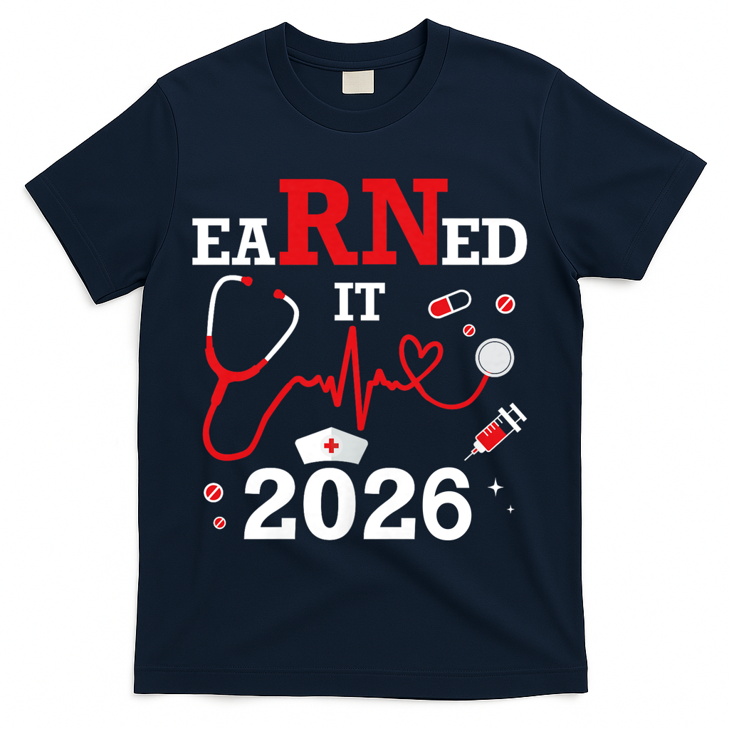 Earned It RN Registered Nurse 2026 T-Shirt - Navy