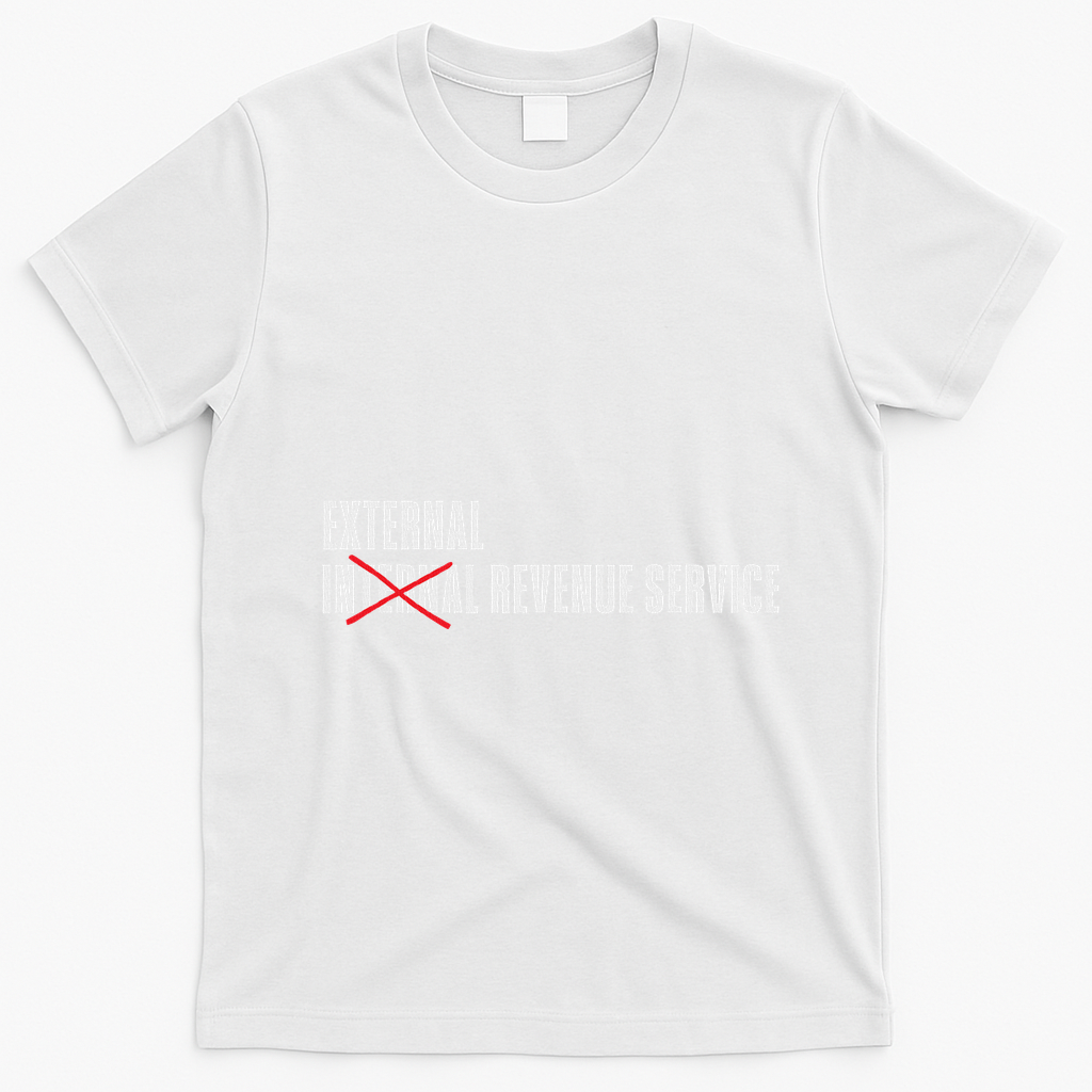 External Revenue Service Trump Maga Taxes T-Shirt - White