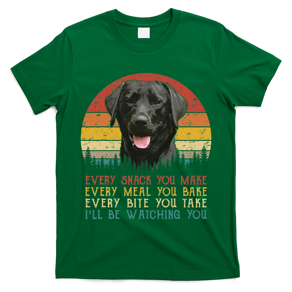 Every Snack You Make Dog Black Labrador Retriever T-Shirt