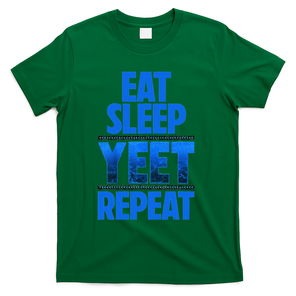 Eat Sleep Yeet Repeat Vintage Yeet Apparel Saying T-Shirt - Green