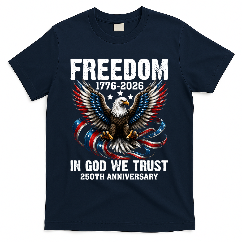 Freedom 1776-2026 In God We Trust 250th Anniversary T-Shirt - Navy