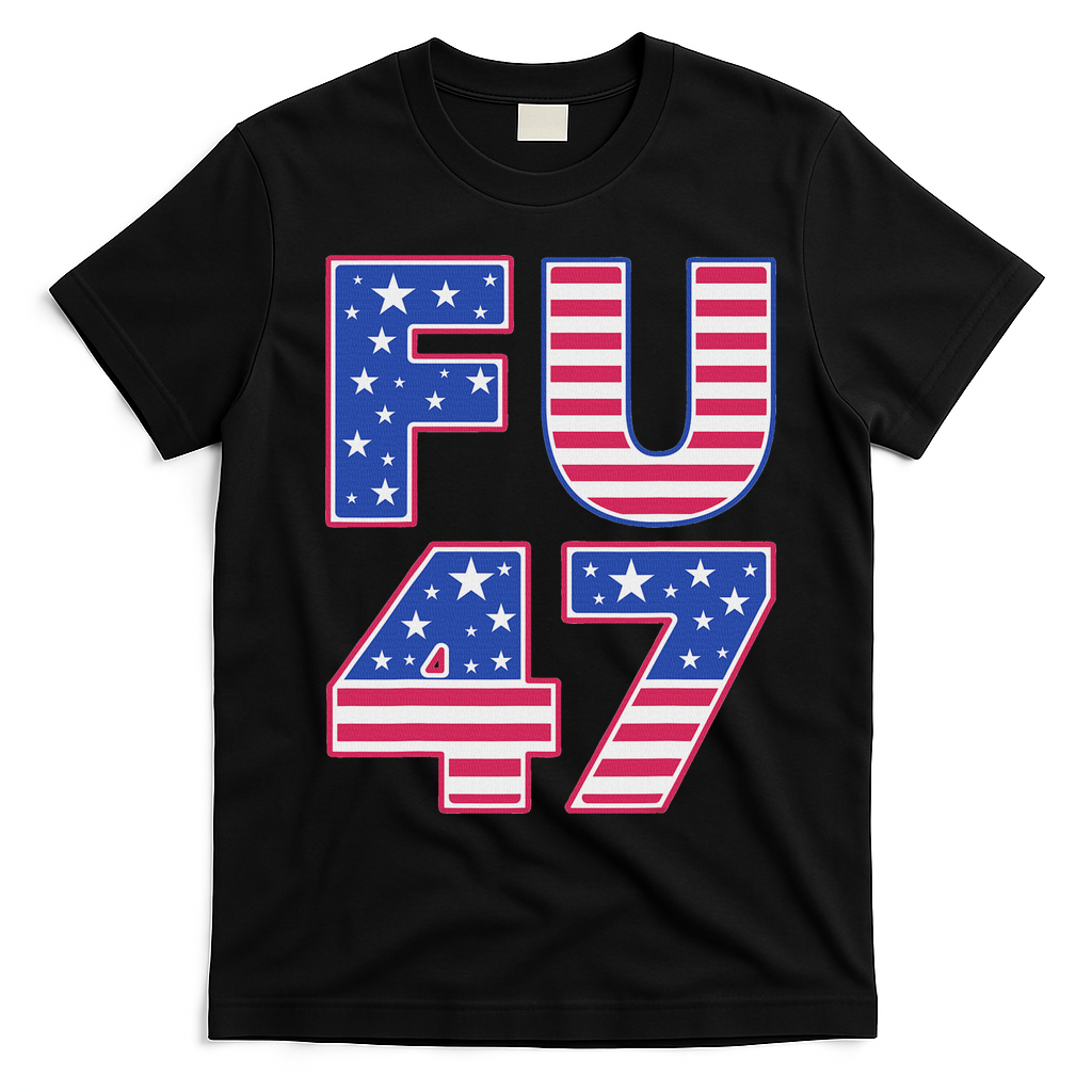 FU 47 Anti Trump T-Shirt - Black