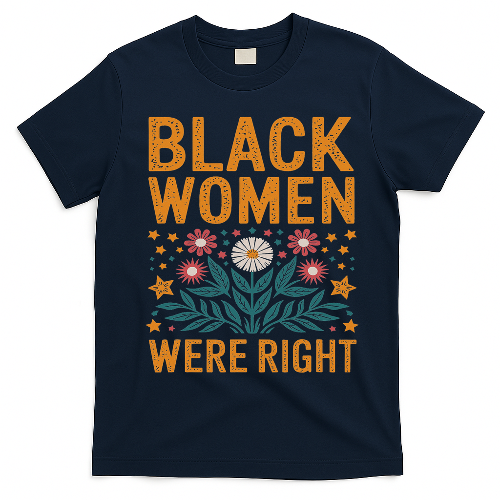 Floral Boho Resist Anti Trump Black Women Were Right T-Shirt - Navy Blue