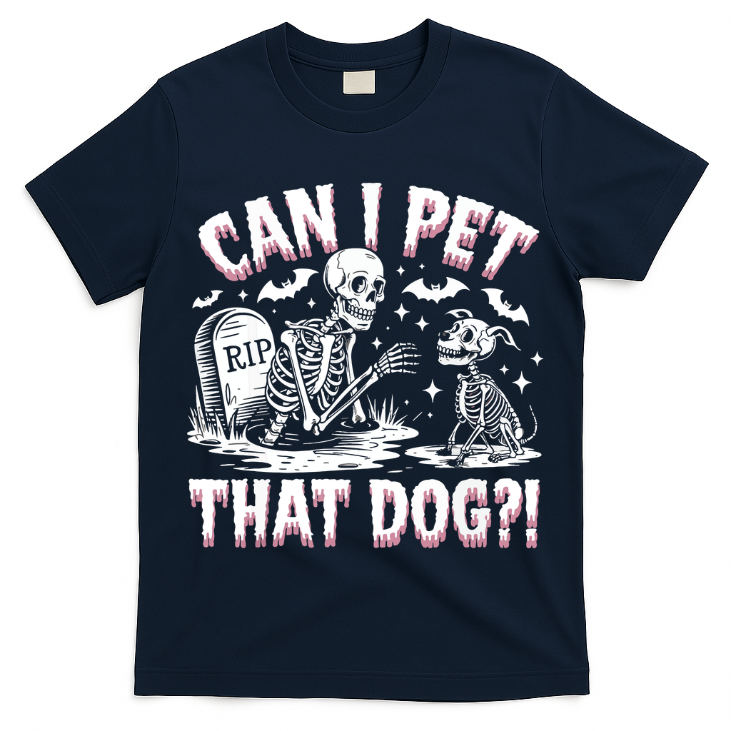 Funny Can I Pet This Dog Skeleton Halloween Dog Skeleton T-Shirt