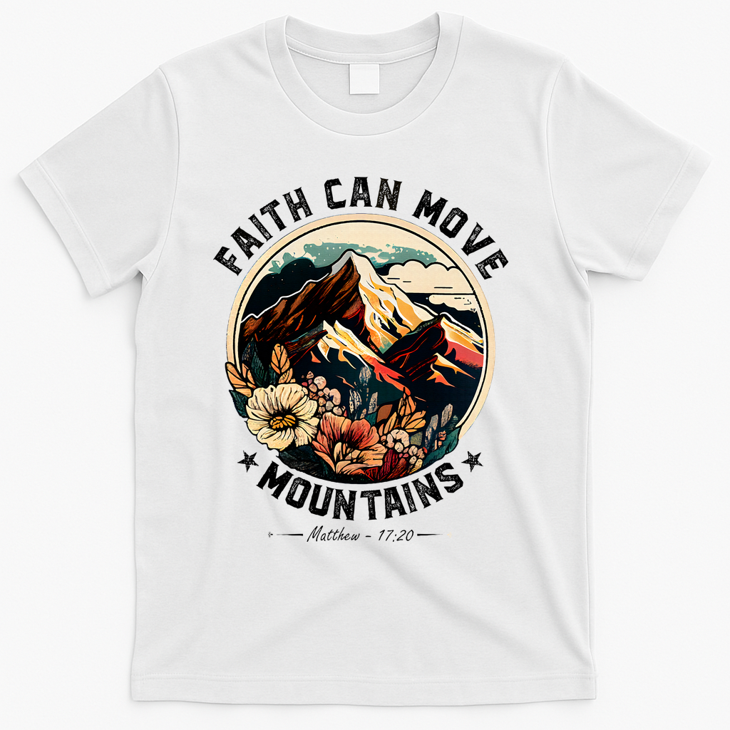 Faith Can Move Mountains T-Shirt - White