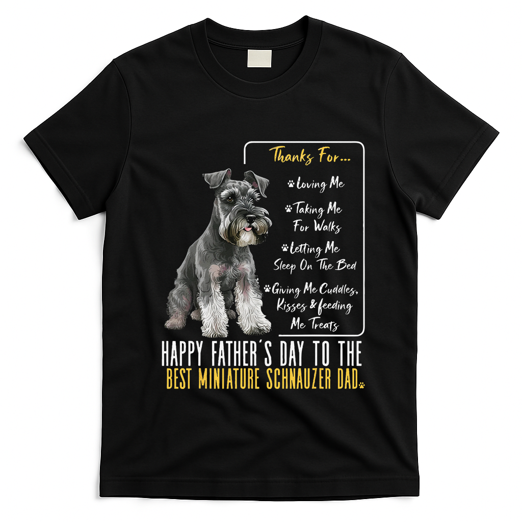 Funny Dog Dad Happy Fathers Day The Best Miniature Schnauzer Dad T-Shirt - Black