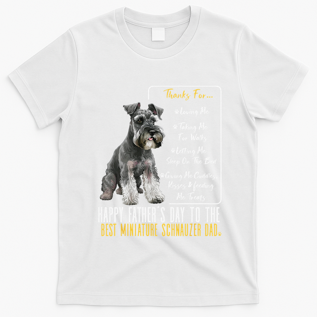 Funny Dog Dad Happy Fathers Day The Best Miniature Schnauzer Dad T-Shirt - White