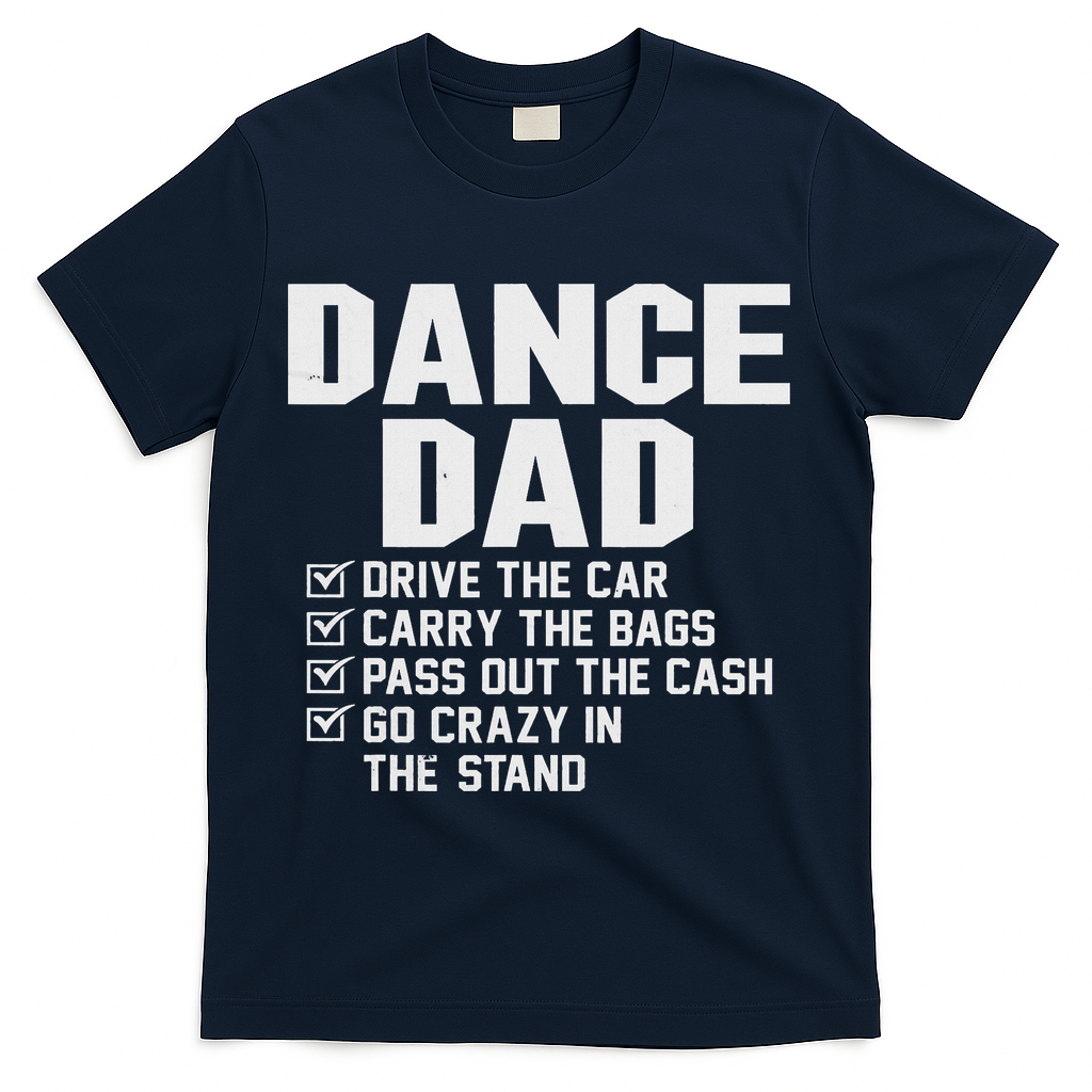 Funny Dance Dad Proud Dancer Dancing Father T-Shirt - Navy
