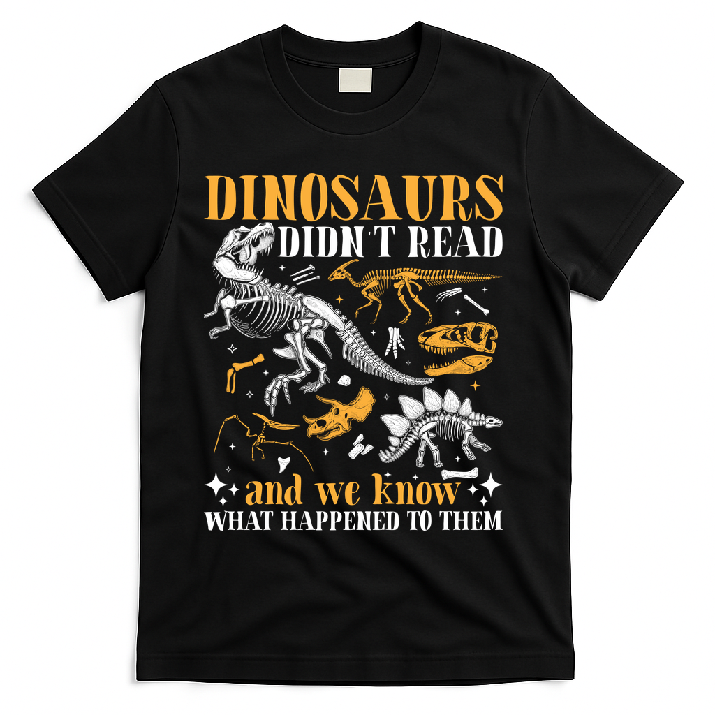 Funny Dinosaurs Didn't Read Book Lover Teacher Gift T-Shirt - Black