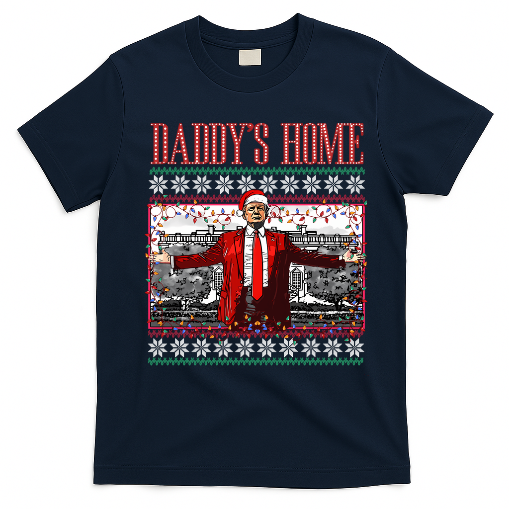 Funny DaddyS Home Trump Ugly Christmas Sweater Xmas Pajamas Sweatshirt T-Shirt - Navy Blue