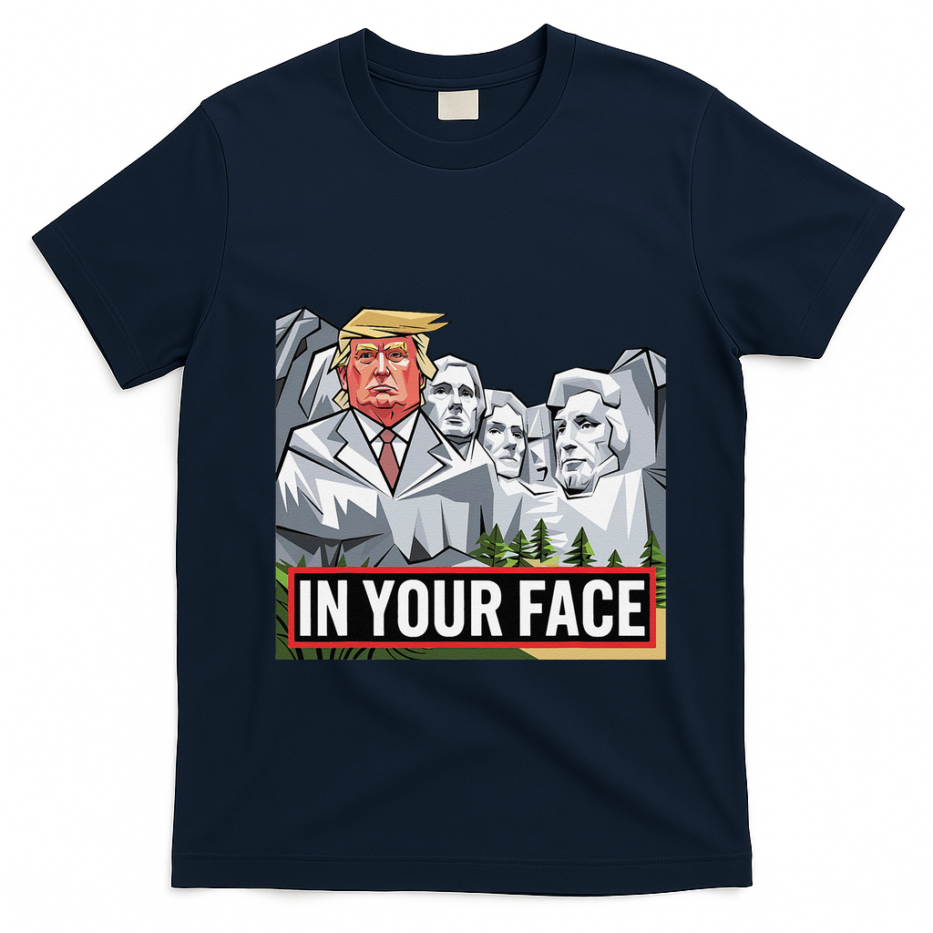 Funny Donald Trump Added To Mt. Rushmore In Your Face T-Shirt - Navy Blue