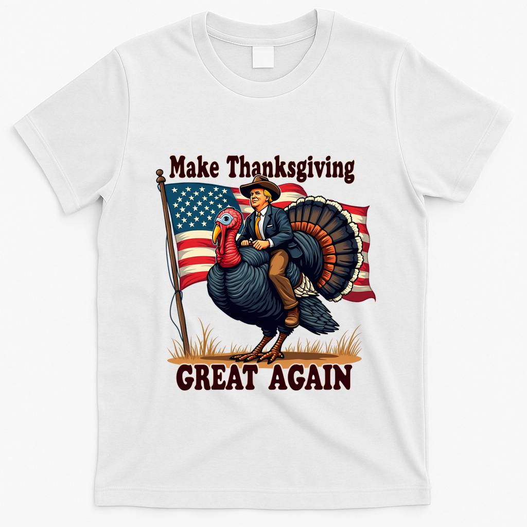 Funny Donald Trump Make Thanksgiving Turkeys Great Again Gift T-Shirt - White