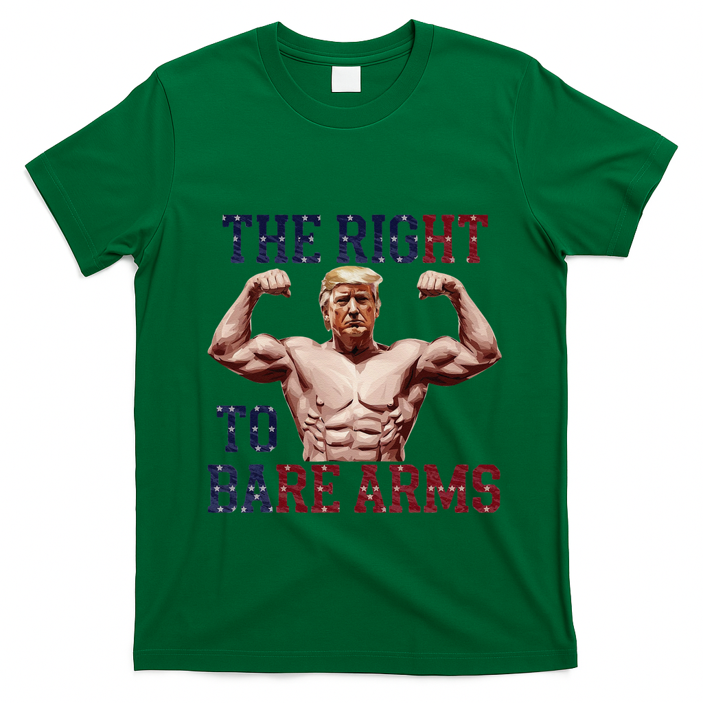 Funny Donald Trump Muscle Weightlifting Design Right To Bare T-Shirt - Irish Green