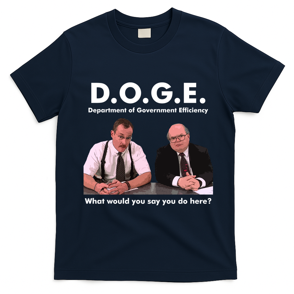Funny D.O.G.E. What Would You Say You Do Here? T-Shirt - Navy Blue