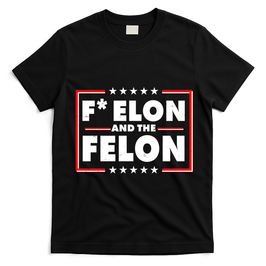 F Elon and the Felon T-Shirt - Black