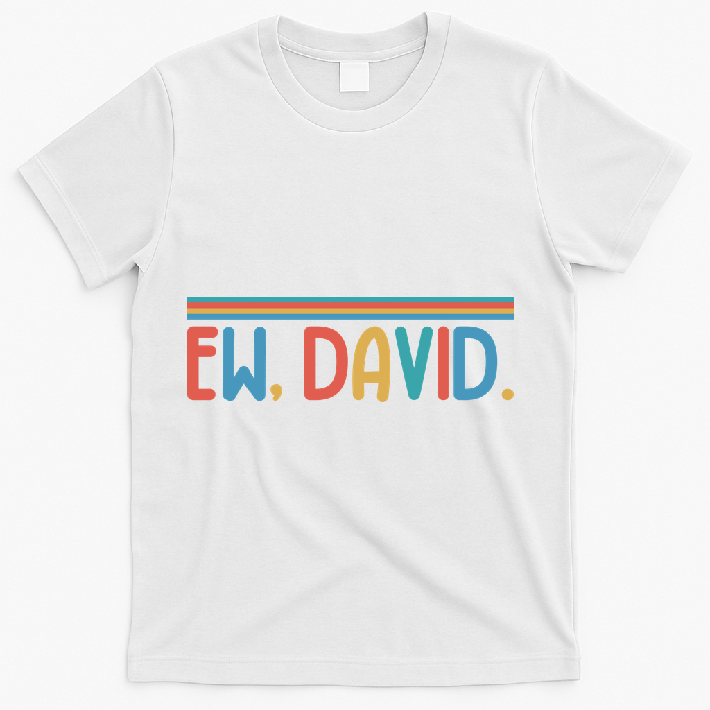 Funny Ew, David. Retro T-Shirt - White