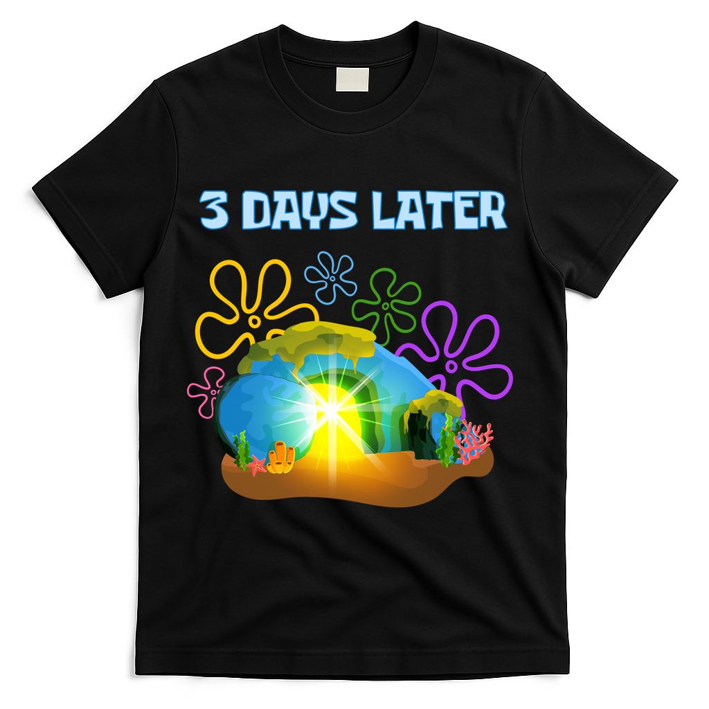 Funny Easter Resurrection Three Days Later T-Shirt - Black