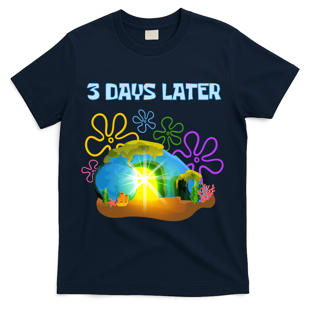 Funny Easter Resurrection Three Days Later T-Shirt - Navy