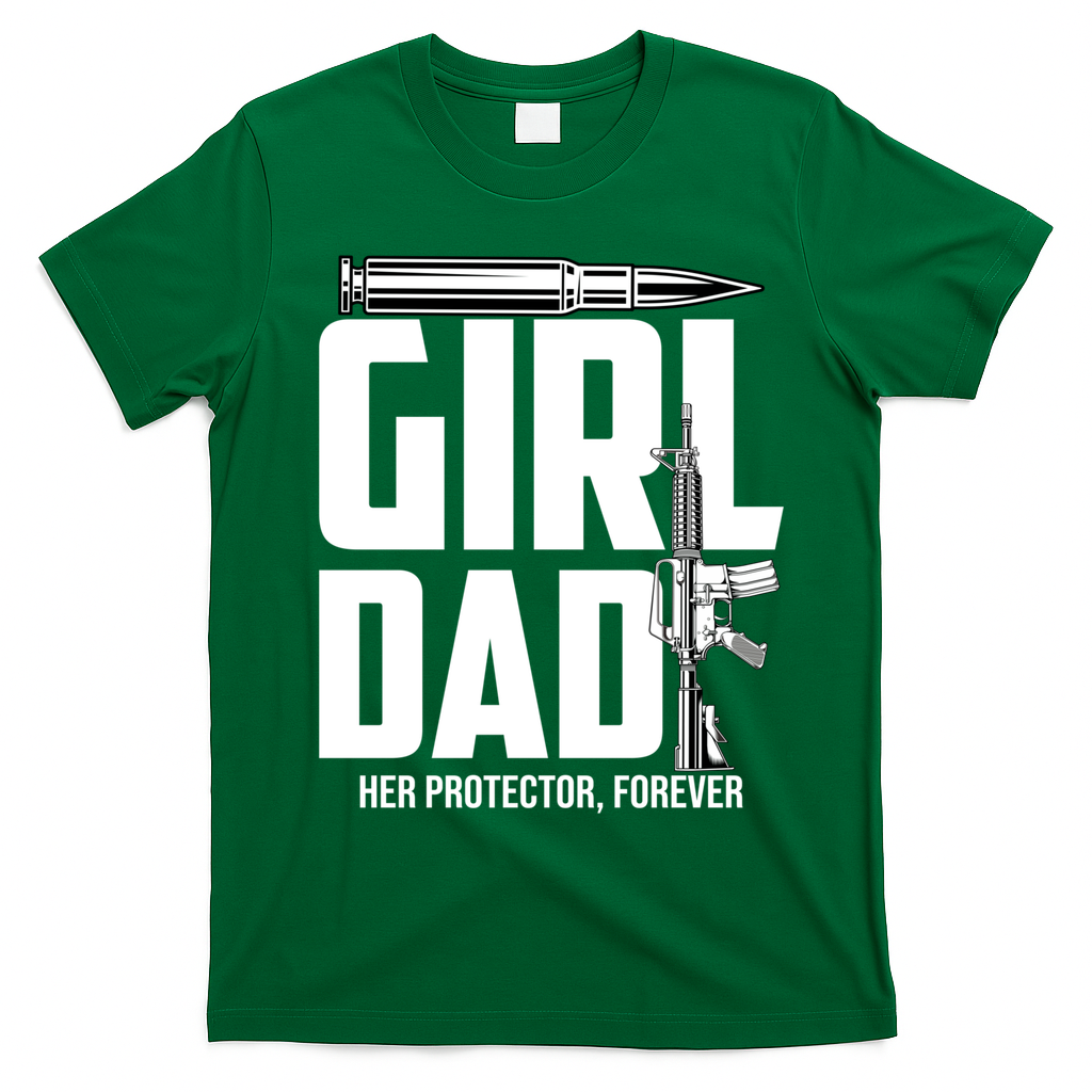 Funny Girl Dad Her Protector Forever Funny Father Gift Of T-Shirt - Irish Green