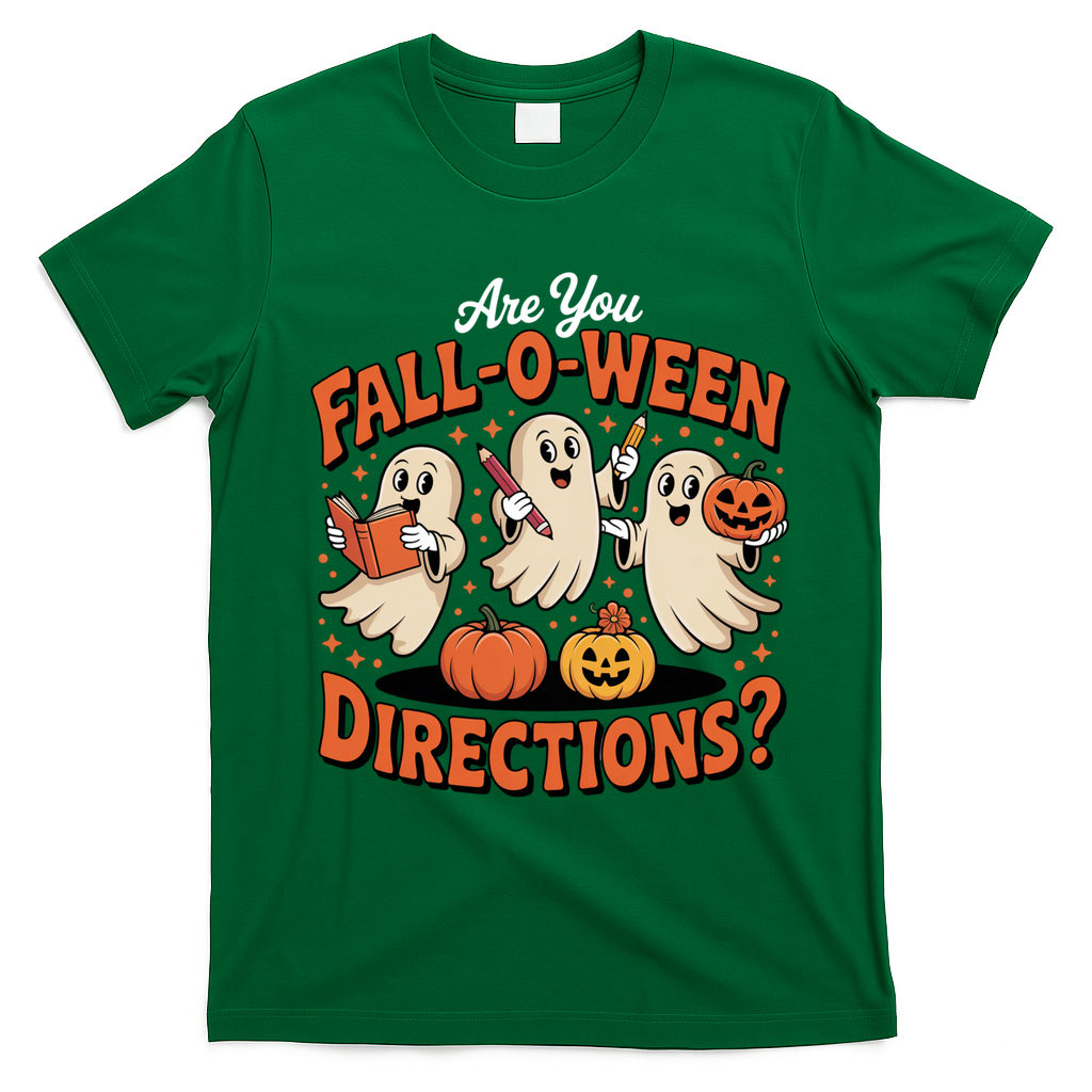 Funny Gift For Halloween Teachers Are You Fall O Ween Directions T-Shirt - Irish Green