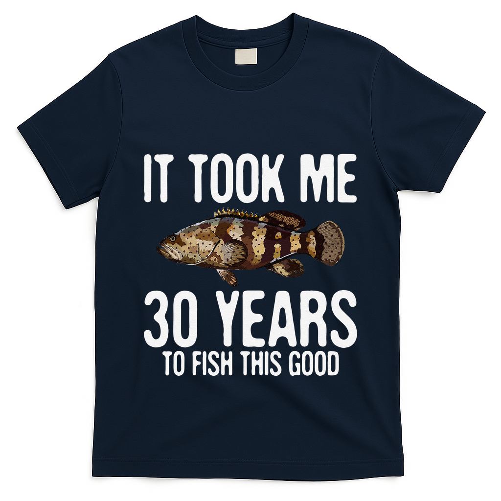 Funny Goliath Grouper Fishing 30th Birthday 30 Years To Fish T-Shirt