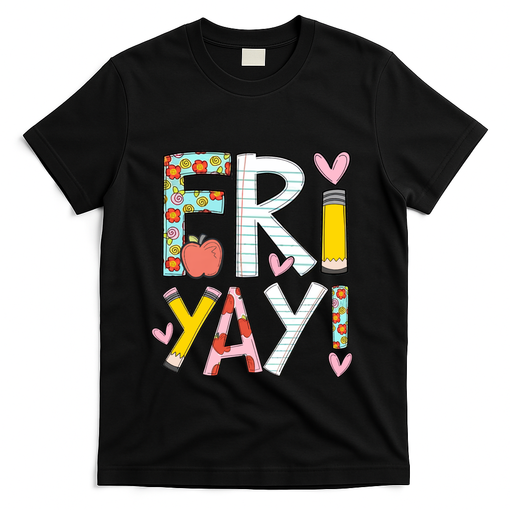 Friyay Happy Friday Funny Weekend Teacher Back To School Gift T-Shirt - Black