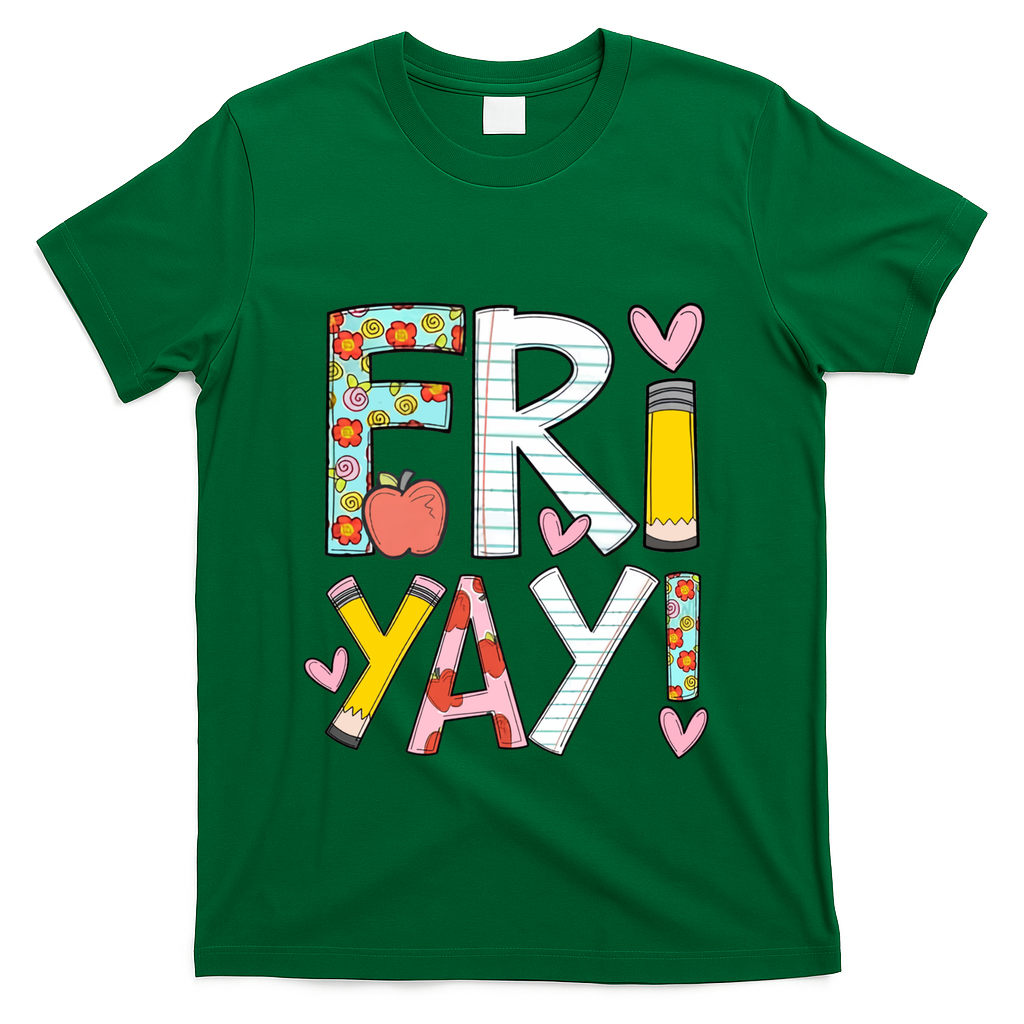 Friyay Happy Friday Funny Weekend Teacher Back To School Gift T-Shirt - Green