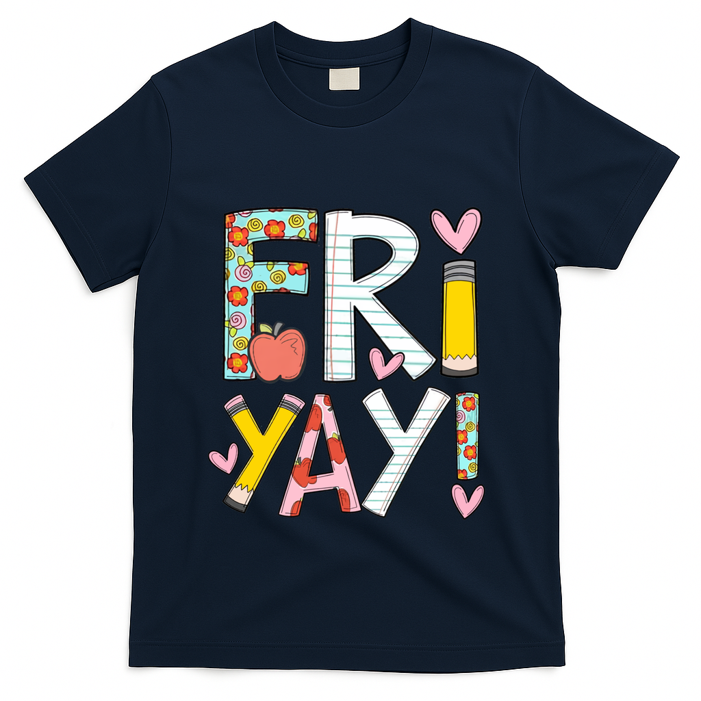 Friyay Happy Friday Funny Weekend Teacher Back To School Gift T-Shirt - Navy