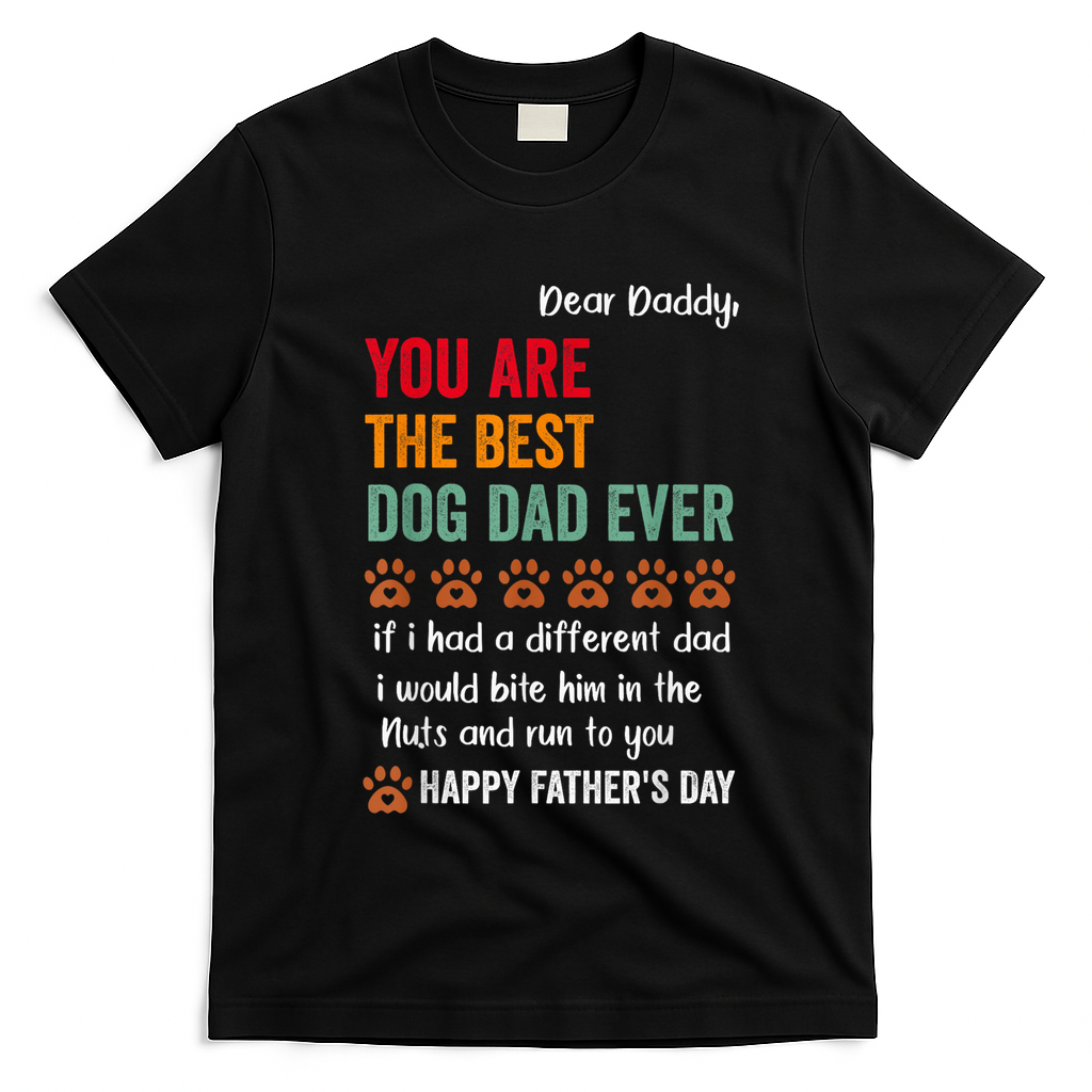 Funny Happy Fathers Day From Dog Treats To Dad Quote Fathers Day Paw Dog Dad T-Shirt - Black