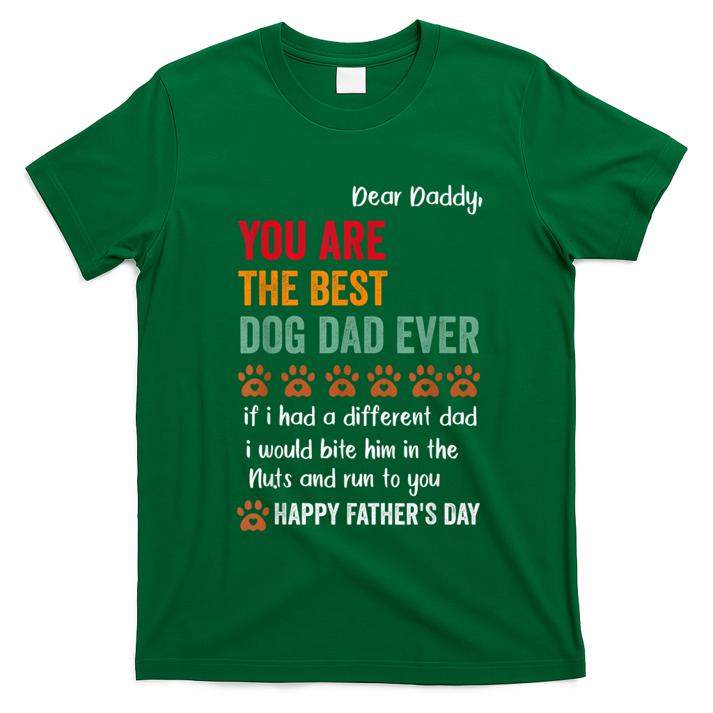 Funny Happy Fathers Day From Dog Treats To Dad Quote Fathers Day Paw Dog Dad T-Shirt - Irish Green