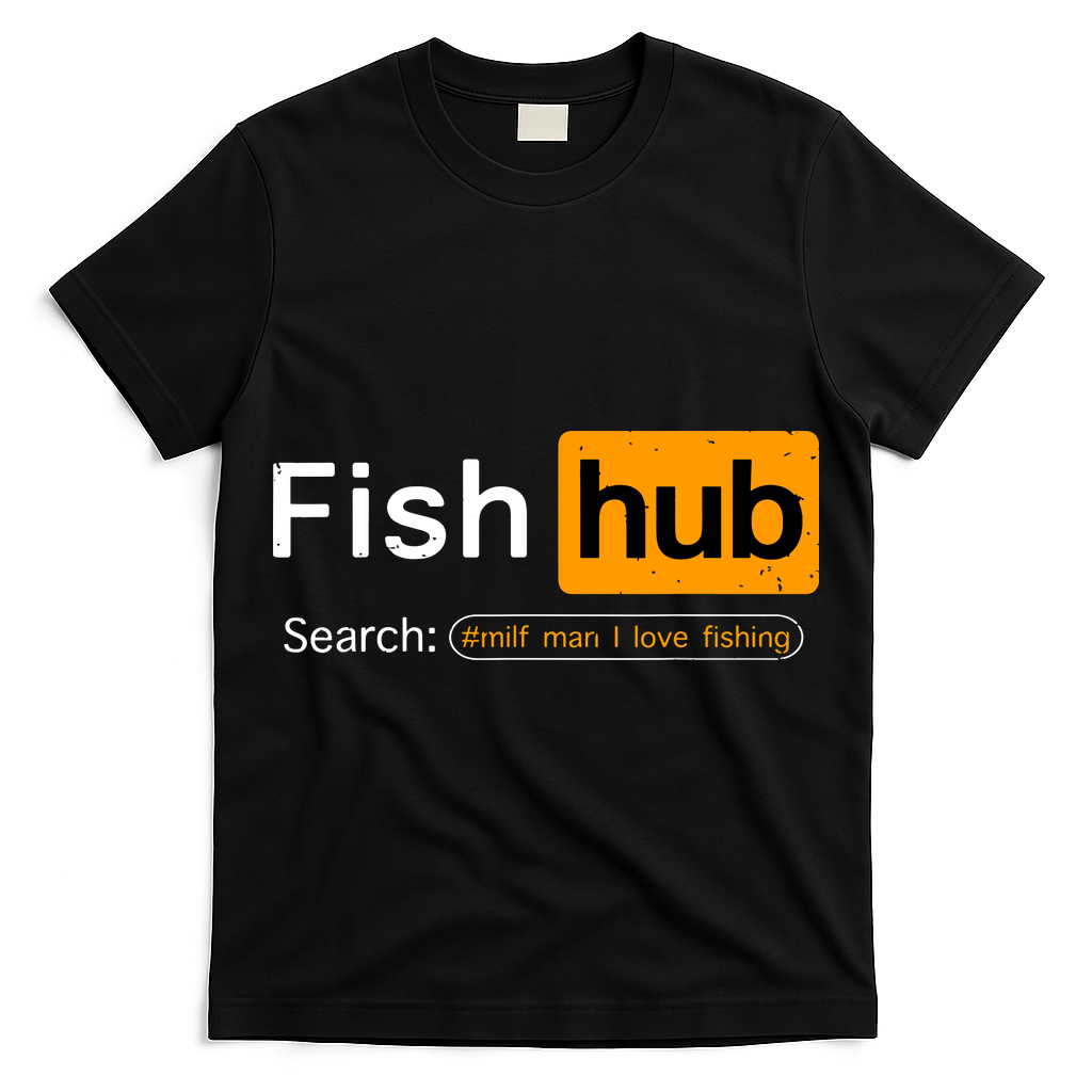 Fish Hub Funny Dirty Fishing Joke MILF Man I Love Fishing T-Shirt