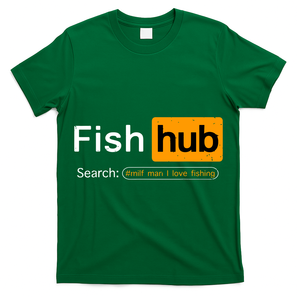 Fish Hub Funny Dirty Fishing Joke MILF Man I Love Fishing T-Shirt