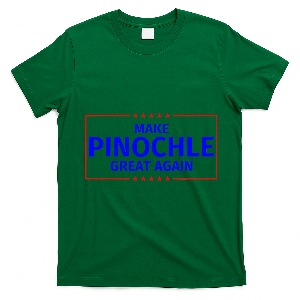 Funny Make Pinochle Great Again Parody Gifts T-Shirt - Irish Green