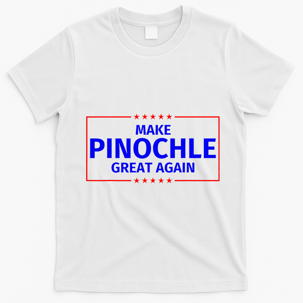 Funny Make Pinochle Great Again Parody Gifts T-Shirt - White