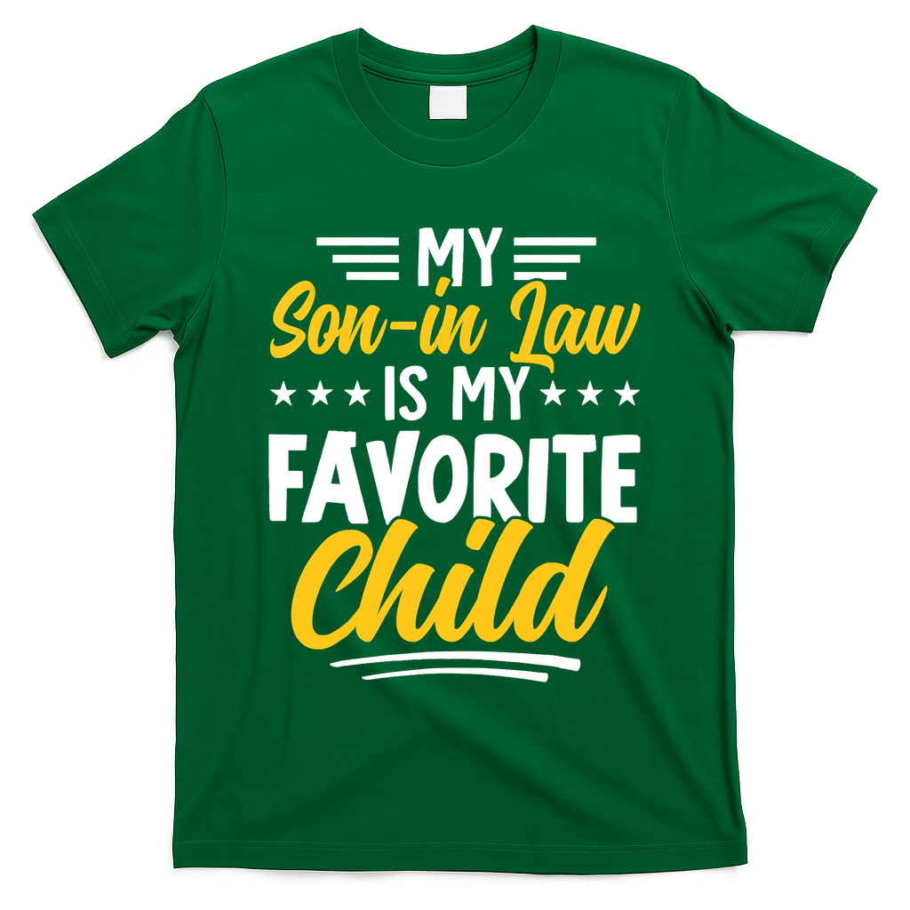 Funny My Son In Law Is My Favorite Child From Mother In Law T-Shirt