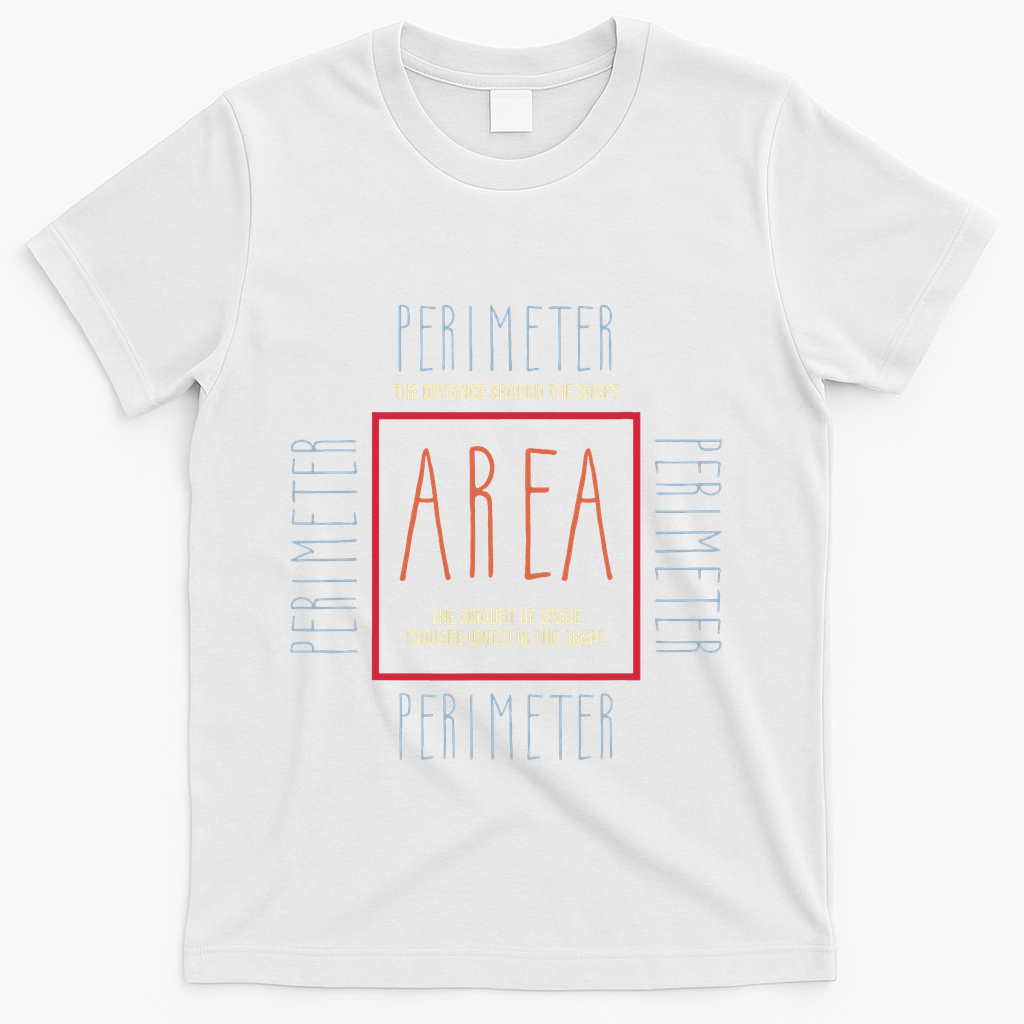 Funny Math Teacher Area Perimeter Cool Math Math Teacher T-Shirt - White