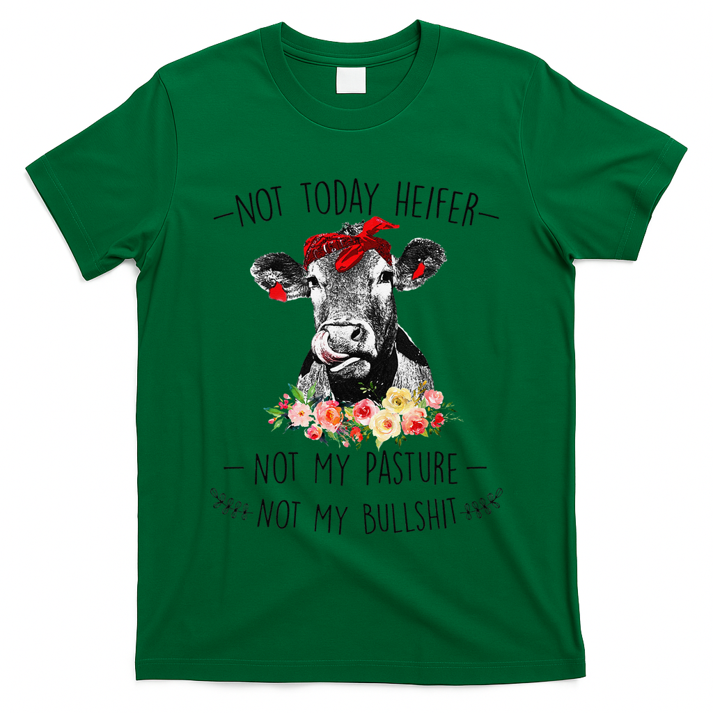Funny Not Today Heifer Floral Farmer Cute Heifer T-Shirt