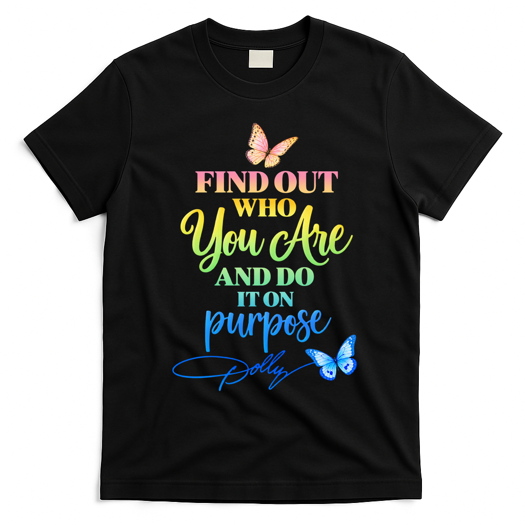 Find Out Who You Are Dolly Quote T-Shirt - Black