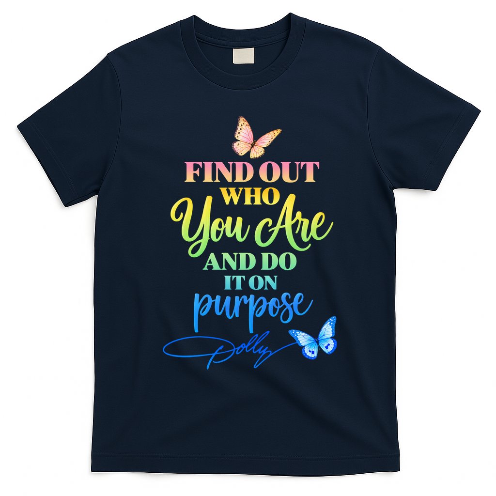 Find Out Who You Are Dolly Quote T-Shirt - Navy Blue