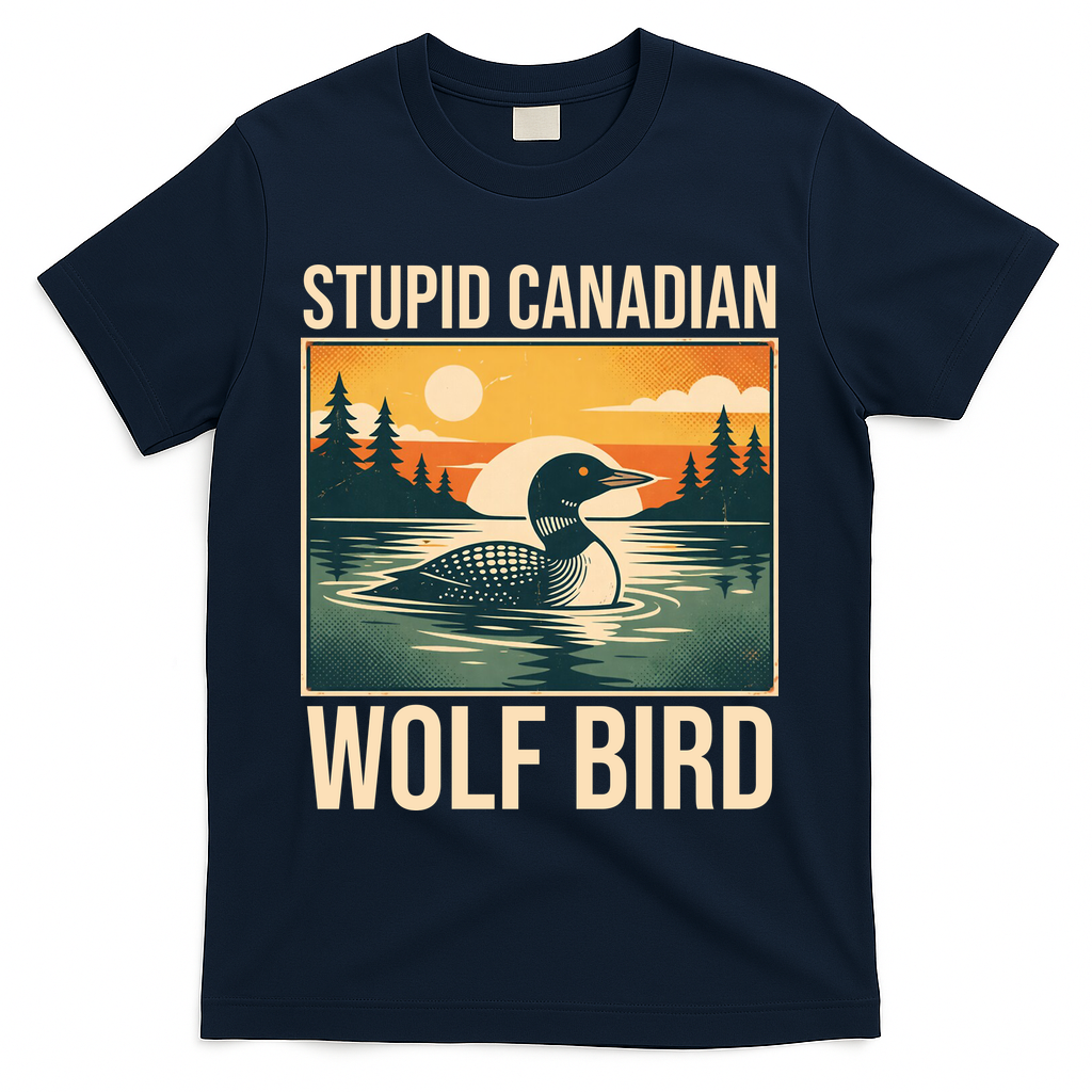 Funny Sarcastic Animal Stupid Canadian Wolf Bird T-Shirt - Navy