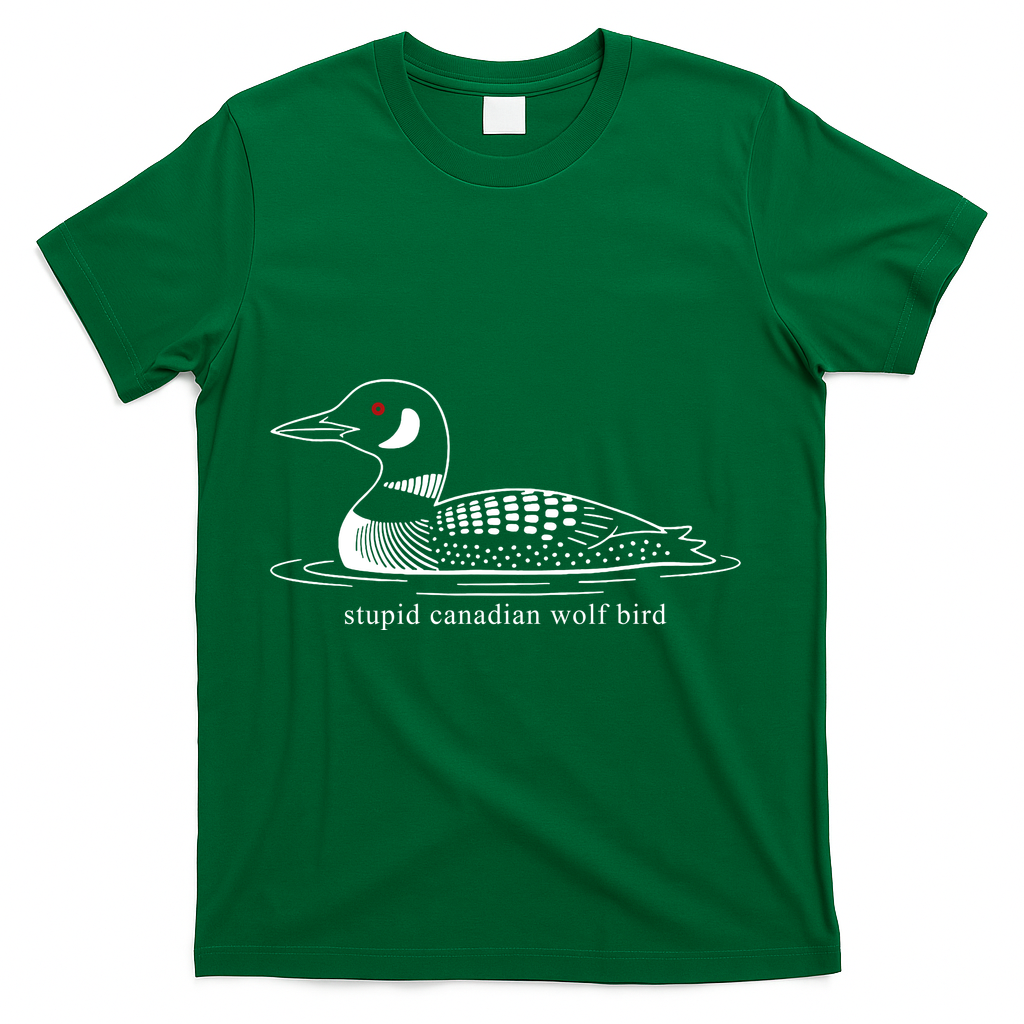 Funny Stupid Canadian Wolf Bird T-Shirt - Green