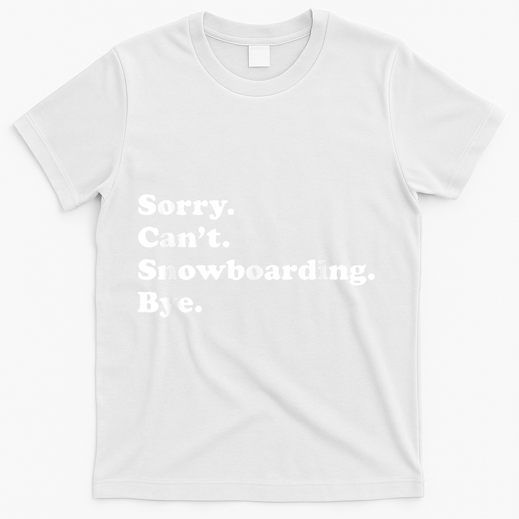 Funny Snowboarding Gift T-Shirt - White