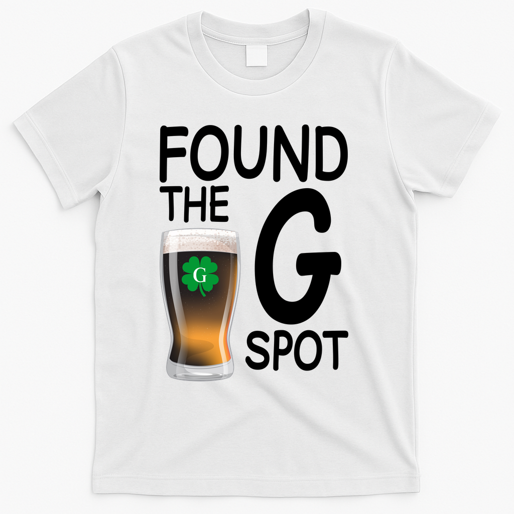 Funny St Patricks Beer Found The G Spot T-Shirt - White