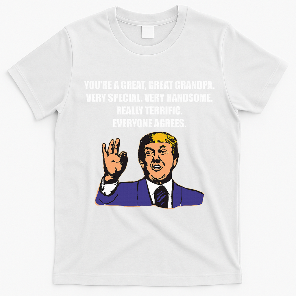 Funny Trump Best Grandpa Ever Everyone Agrees T-Shirt - White