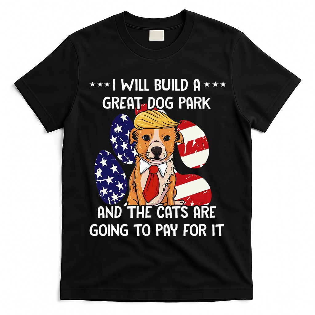 Funny Trump Dog T Build A Great Dog Park Political T-Shirt