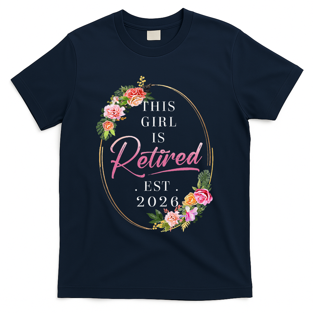 Floral This Girl Is Retired EST 2026  T-Shirt - Navy