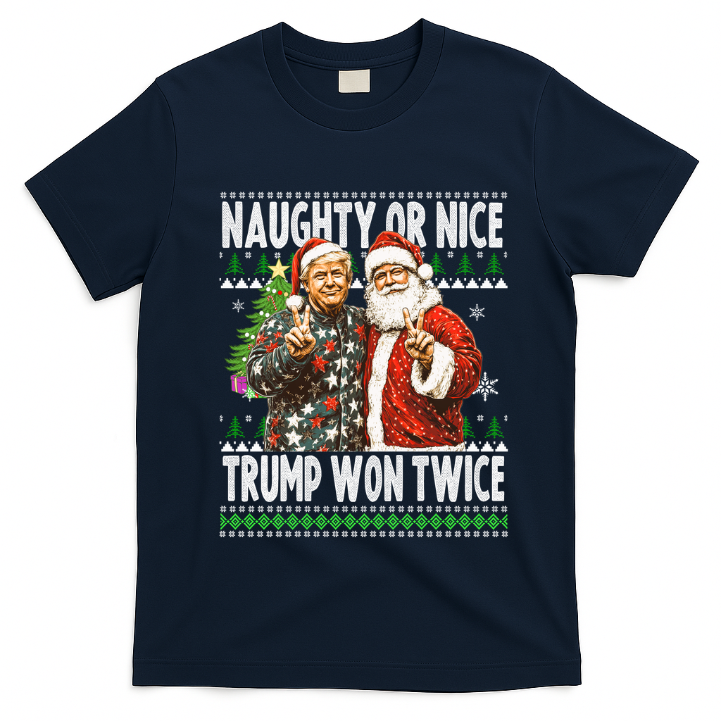 Funny Trump Naughty Or Nice Won Twice Ugly Christmas T-Shirt - Navy Blue