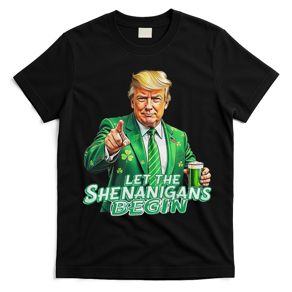 Funny Trump PatrickS Day Let The Shenanigans Begin T-Shirt - Black
